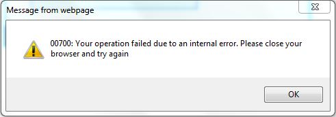 Error 00700: Your operation failed due to an internal error.